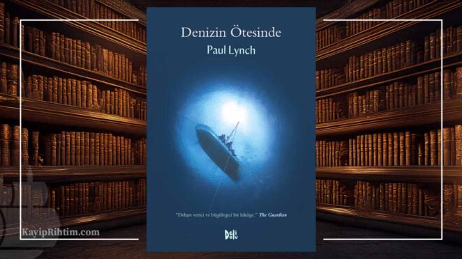 Denizin Ötesinde - Paul Lynch