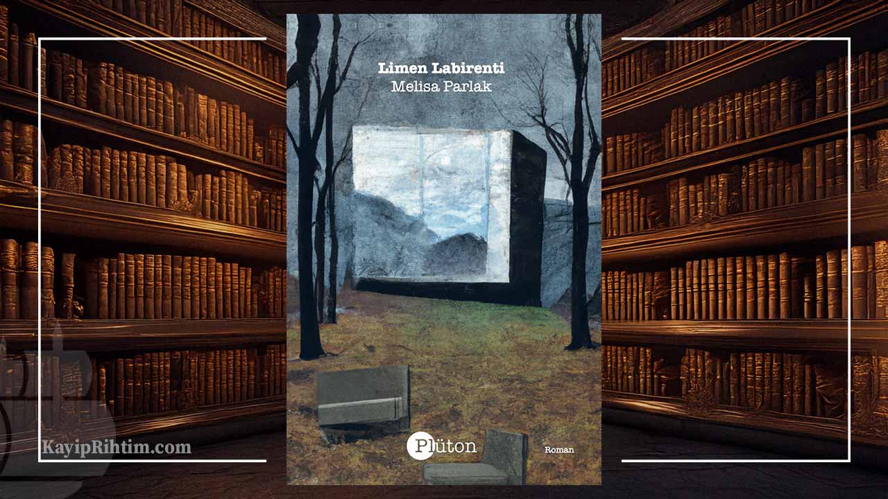 Limen Labirenti - Melisa Parlak