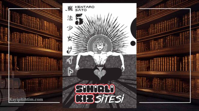 Karanlık, Büyülü ve Fantastik Evreniyle Dikkat Çeken Manga Serisinin 5. Cildi Türkçede 2 Sihirli Kız Sitesi 5 - Kentaro Sato