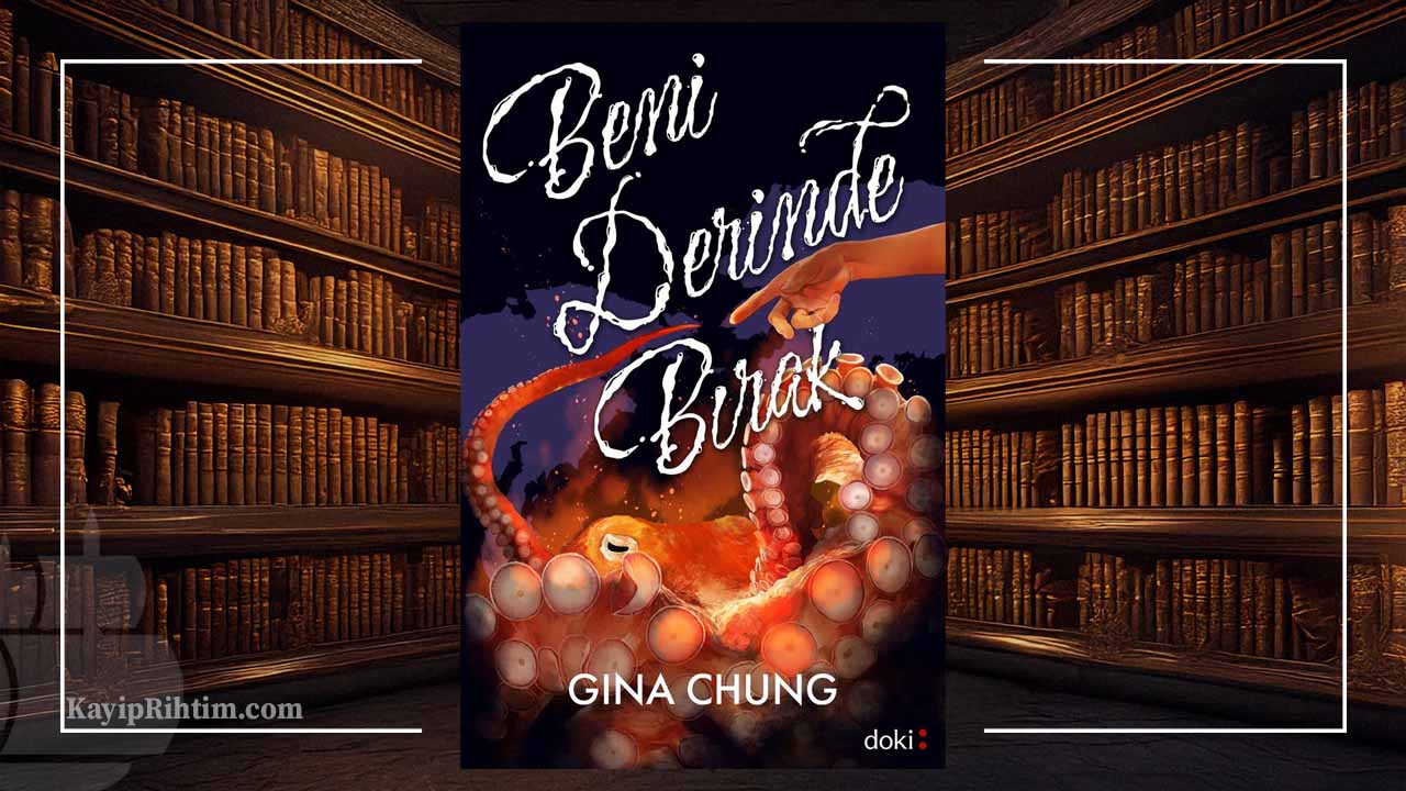 Beni Derinde Bırak - Gina Chung