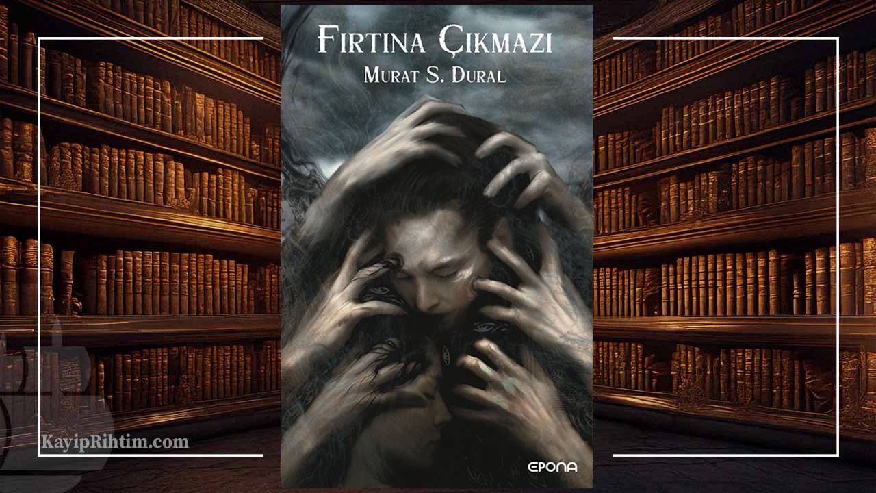 Fırtına Çıkmazı - Murat S. Dural