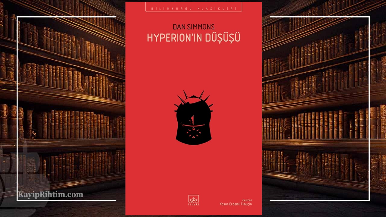 Hyperion’ın Düşüşü - Hyperion Kantoları 2. Kitap - Dan Simmons Kapak
