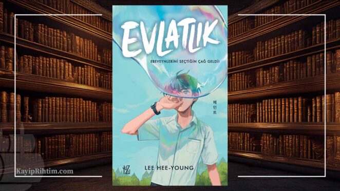 Evlatlık - Lee Hee-young