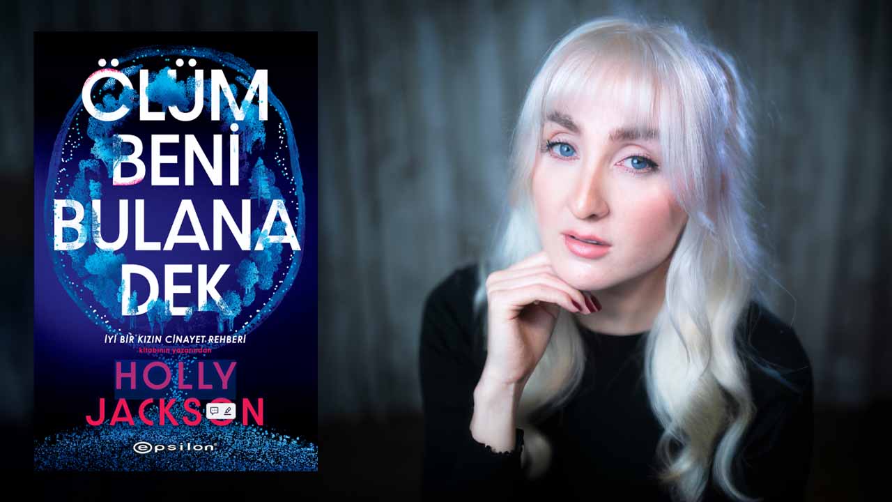 Holly Jackson’dan Kendi Cinayetinin İzini Süren Bir Kadının Hikâyesi