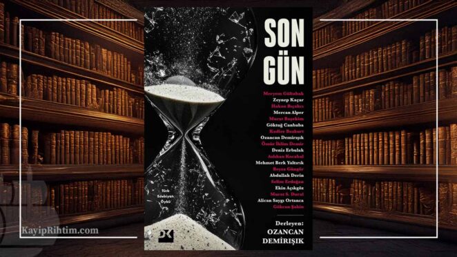 Yeni Kolektif Öykü Derlemesi Son Gün Okurla Buluşuyor 3 Son Gün - Kolektif