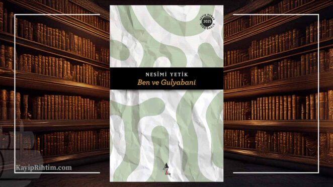 Ben ve Gulyabani - Nesimi Yetik