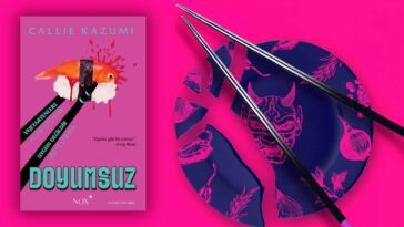 Doyumsuz - Callie Kazumi Romanı Türkçede
